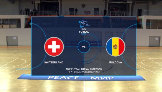 LIVE: Futsal. Elveția – Moldova