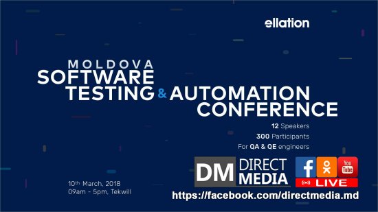 MSTAC - Moldova Software Testing & Automation Conference 10.03.2018